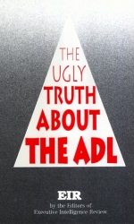 The Ugly Truth About the Anti-Defamation League