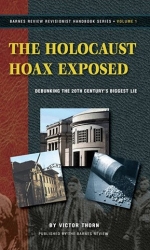 The Holocaust Hoax Exposed